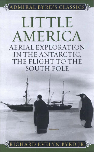Little America: Aerial Exploration in the Antarctic, The Flight to the South Pole