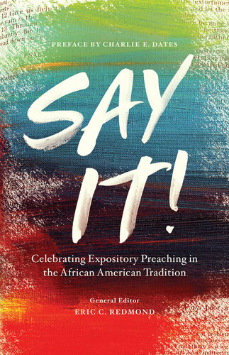 Say It!: Celebrating Expository Preaching in the African American Tradition