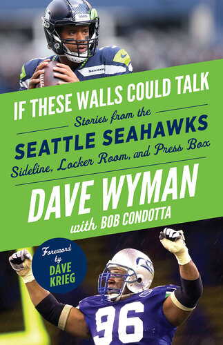 Seattle Seahawks: Stories from the Seattle Seahawks Sideline, Locker Room, and Press Box