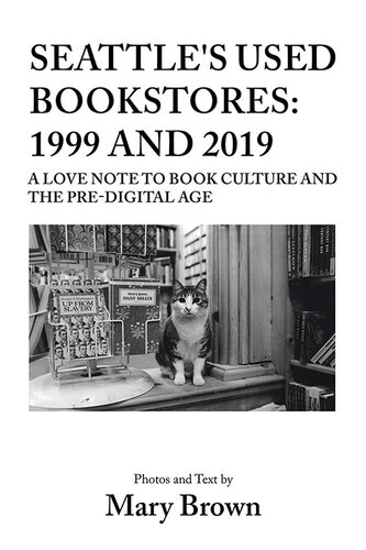 Seattle's Used Bookstores: 1999 and 2019: A Love Note to Book Culture and the Pre-Digital Age