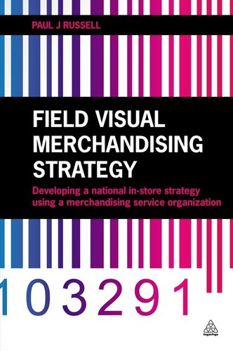 Field Visual Merchandising Strategy: Developing a National In-store Strategy Using a Merchandising Service Organization