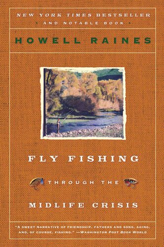 Fly Fishing Through the Midlife Crisis