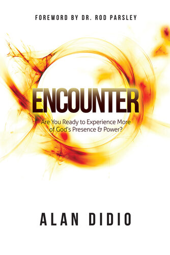 Encounter: Are You Ready to Experience More of God's Presence & Power?
