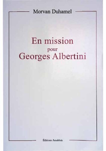 En mission pour Georges Albertini