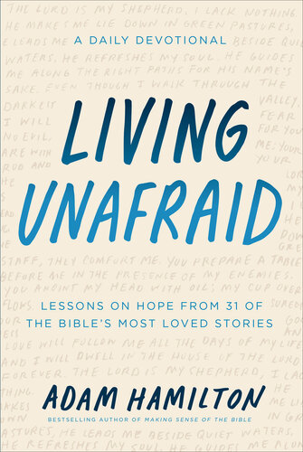 Living Unafraid: Lessons on Hope from 31 of the Bible's Most Loved Stories