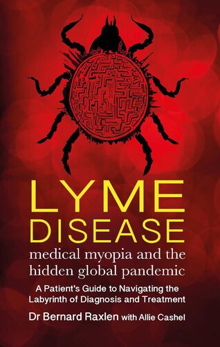 Lyme Disease: medical myopia and the hidden epidemic