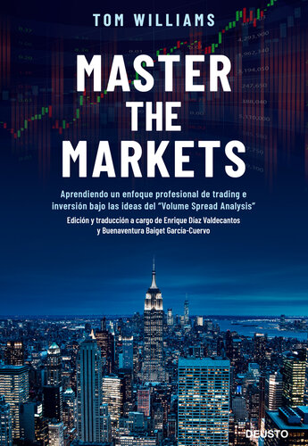 Master the Markets: Aprendiendo un enfoque profesional de trading e inversión bajo las ideas del "Volume Spread Analysis"