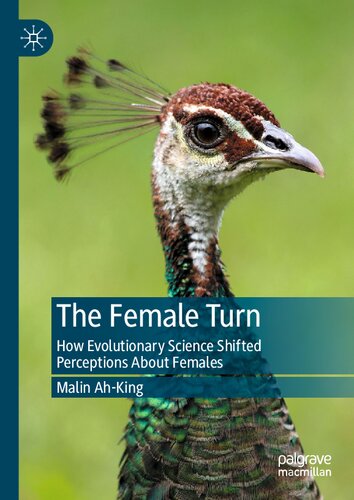 The Female Turn: How Evolutionary Science Shifted Perceptions About Females