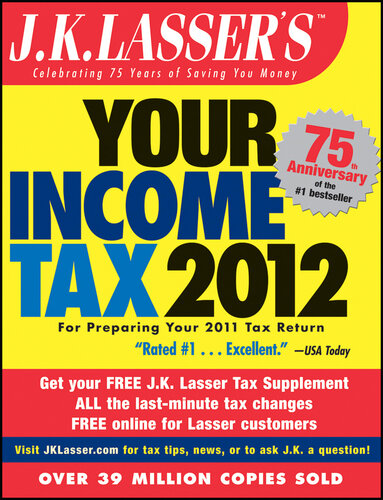 J.K. Lasser's Your Income Tax 2012: For Preparing Your 2011 Tax Return