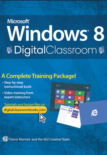 Microsoft Windows 8 Digital Classroom: A Complete Training Package