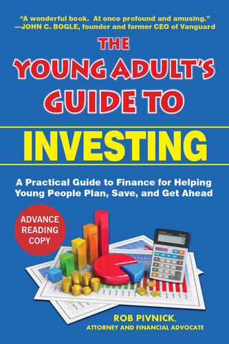 The Young Adult's Guide to Investing: A Practical Guide to Finance that Helps Young People Plan, Save, and Get Ahead
