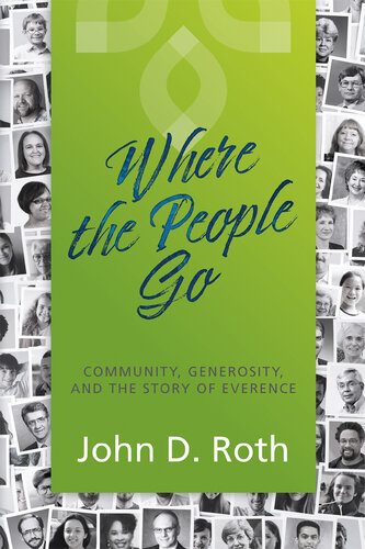 Where the People Go: Community, Generosity, and the Story of Everence