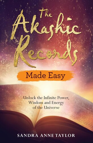 The Akashic Records : Unlock the Infinite Power, Wisdom and Energy of the Universe