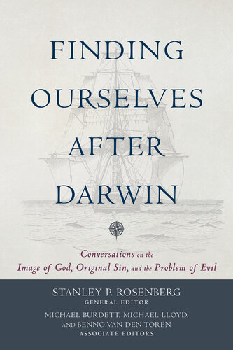Finding Ourselves After Darwin: Conversations on the Image of God, Original Sin, and the Problem of Evil