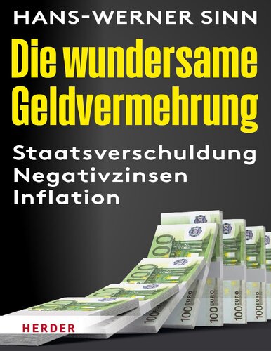 Die wundersame Geldvermehrung: Staatsverschuldung, Negativzinsen, Inflation