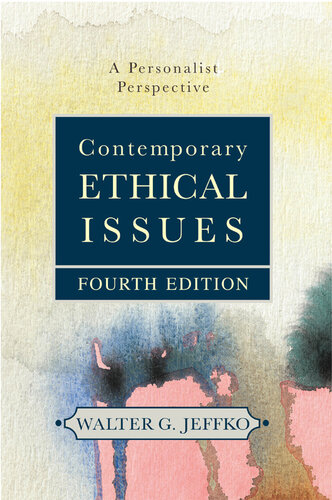 Contemporary Ethical Issues: A Personalist Perspective ()