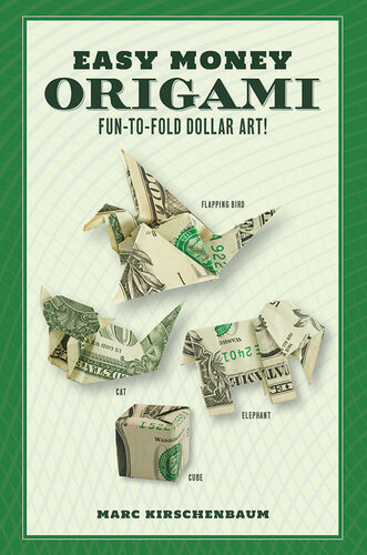 Easy Money Origami Ebook: Fun-to-Fold Dollar Art! (Online Video Demos)