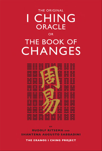 The Original I Ching Oracle or the Book of Changes: The Eranos I Ching Project