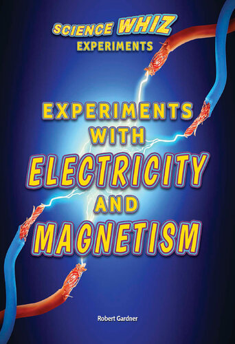 Experiments with Electricity and Magnetism