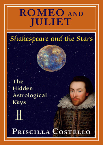 Romeo and Juliet: The Hidden Astrologial Keys