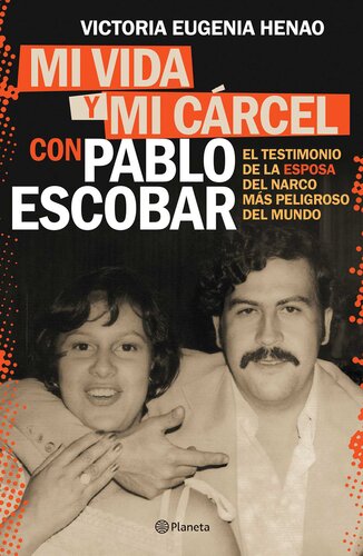 Mi vida y mi cárcel con Pablo Escobar (Edición mexicana)