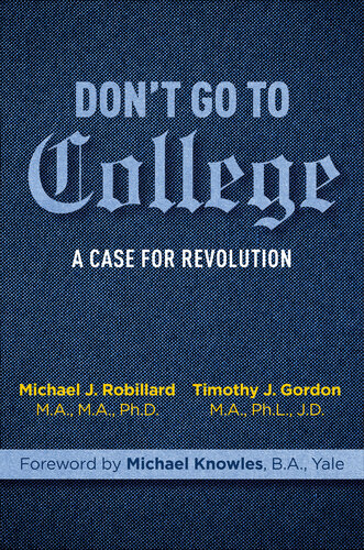 Don't Go to College: A Case for Revolution