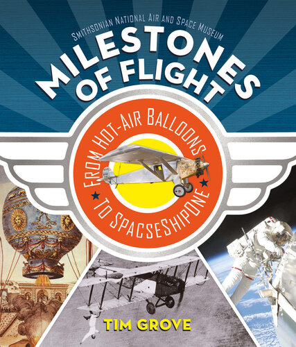 Milestones of Flight: From Hot-Air Balloons to SpaceShipOne