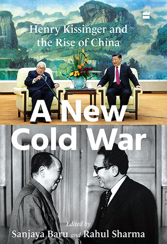 A New Cold War: Henry Kissinger and the Rise of China