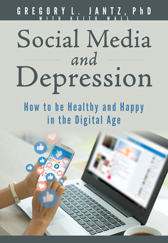Social Media and Depression: How to be Healthy and Happy in the Digital Age