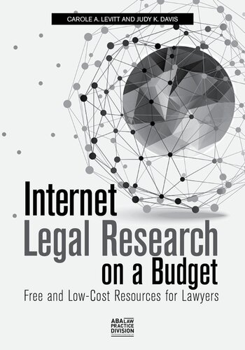 Internet Legal Research on a Budget: Free and Low-Cost Resources for Lawyers