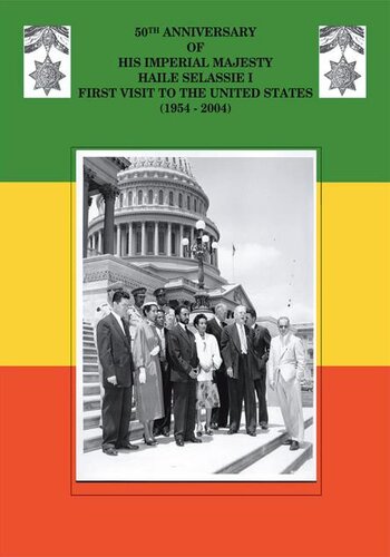 50Th Anniversary of His Imperial Majesty Haile Selassie I: First Visit to the United States (1954-2004)