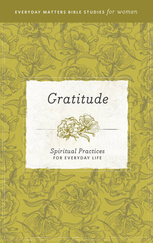 Gratitude: Spiritual Practices for Everyday Life