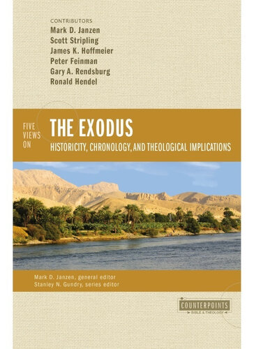 Five Views on the Exodus: Historicity, Chronology, and Theological Implications
