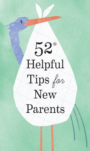 52 Helpful Tips for New Parents