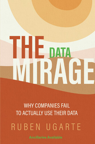 The Data Mirage: Why Companies Fail to Actually Use Their Data