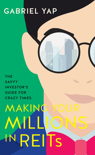 Making Your Millions in REITs: The Savvy Investors's Guide for Crazy Times