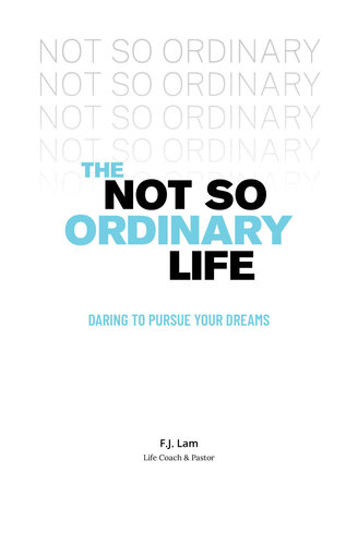 The Not So Ordinary Life: Daring to pursue your dreams
