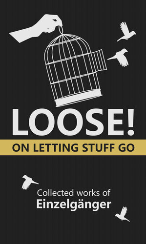 Loose: On Letting Stuff Go