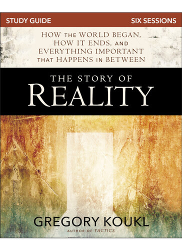 The Story of Reality Study Guide: How the World Began, How it Ends, and Everything Important that Happens in Between