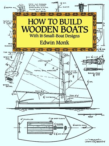 How to Build Wooden Boats: With 16 Small-Boat Designs