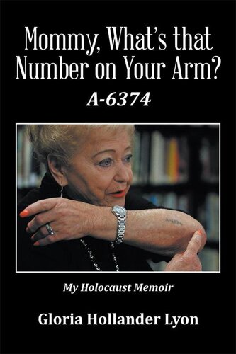 Mommy, What's That Number on Your Arm?: A-6374