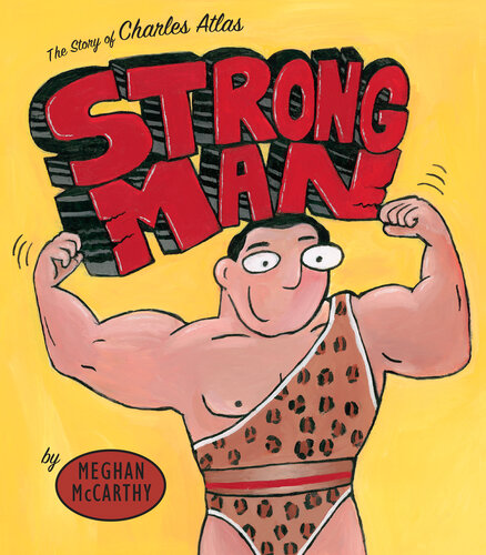Strong Man: The Story of Charles Atlas