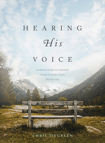Hearing His Voice: 90 Devotions to Deepen Your Connection with God