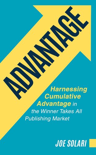 ADVANTAGE: Harnessing Cumulative Advantage in the Winner Takes All Publishing Market