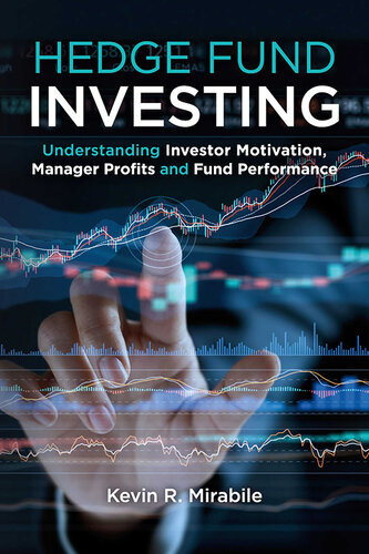 Hedge Fund Investing: Understanding Investor Motivation, Manager Profits and Fund Performance