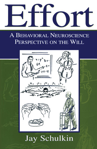 Effort: A Behavioral Neuroscience Perspective on the Will