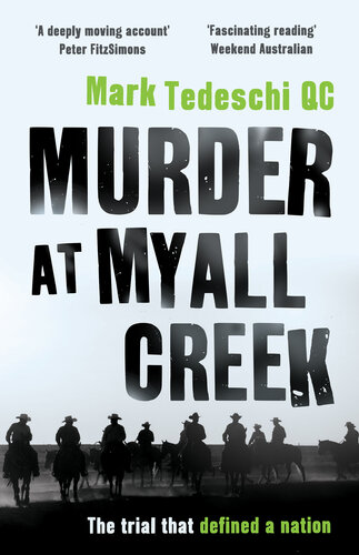 Massacre at Myall Creek: The trial that defined a nation