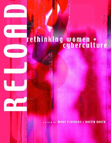 Reload: Rethinking Women + Cyberculture