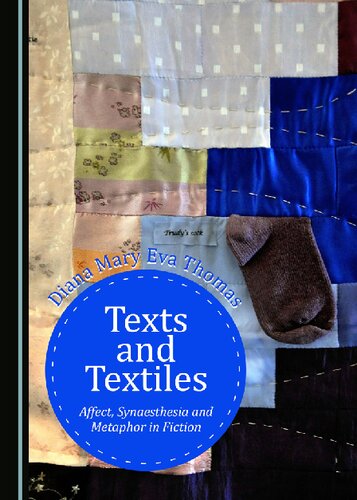 Texts and Textiles: Affect, Synaesthesia and Metaphor in Fiction