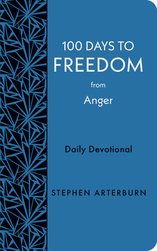 100 Days to Freedom from Anger: Daily Devotional